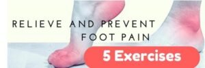 5 Exercises to Help Foot Pain | 5 Things to Help Foot Pain- advice and ...